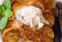 Baileys Irish Cream French Toast Recipe for Brunch or Dessert