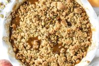 Pistachio Peach Caramel Crumble Recipe for Summer Desserts