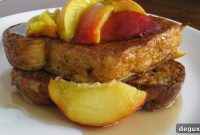 Bourbon-Peach French Toast Recipe for Brunch or Dessert