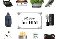 Top 2022 Gift Ideas for Him: Unique Presents He’ll Love